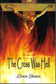 The Cross Was Hell