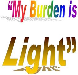 My burden is light